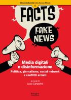 Media digitali e disinformazione. Politica, giornalismo, social network e conflitti armati edito da Bologna University Press