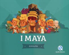 I Maya. Ediz. a colori di Patricia Crété edito da Quelle Histoire