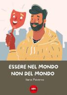 Essere nel mondo non del mondo di Ilaria Polverino edito da Ivvi
