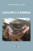 L' altalena e la magnolia di Mariagiovanna Giuliano edito da Capponi Editore