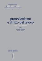 Protezionismo e diritto del lavoro edito da Editoriale Scientifica