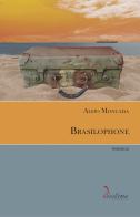 Brasilophone di Alfio Moncada edito da Diastema