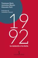 1992. La memoria e la storia di Tommaso Baris, Antonino Blando, Manoela Patti edito da Istituto Poligrafico Europeo