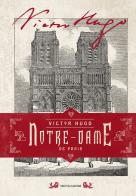 Notre-Dame de Paris. Ediz. illustrata di Victor Hugo edito da Mondadori
