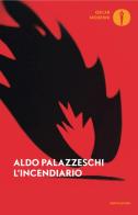 L'incendiario di Aldo Palazzeschi edito da Mondadori
