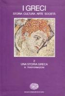 I greci. Storia, arte, cultura e società vol.2.3 edito da Einaudi