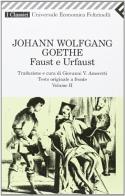 Faust e Urfaust. Testo tedesco a fronte vol.2 di Johann Wolfgang Goethe edito da Feltrinelli