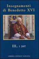 Insegnamenti di Benedetto XVI (2007) vol.3.1 di Benedetto XVI (Joseph Ratzinger) edito da Libreria Editrice Vaticana