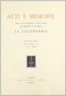 Atti e memorie dell'Accademia toscana di scienze e lettere «La Colombaria». Nuova serie vol.29 edito da Olschki