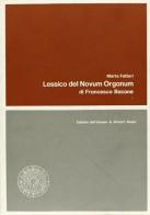 Lessico del Novum Organum di Francesco Bacone di Marta Fattori edito da Olschki