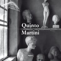 Quinto Martini. Ediz. illustrata di Giorgio Bonsanti edito da Magonza