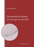 L' economia orvietana dal 1870 agli inizi del 2000 di Paolo Borrello edito da Intermedia Edizioni