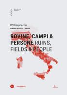 Rovine, campi & persone-Ruins, fields & people. Ediz. bilingue edito da Anteferma Edizioni