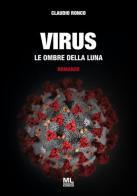 Virus. Le ombre della Luna di Claudio Ronco edito da Mazzanti Libri