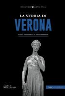 La storia di Verona. Dalla preistoria ai giorni nostri edito da Typimedia Editore
