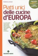 Piatti unici delle cucine d'Europa di Giuliana Lomazzi edito da Tecniche Nuove