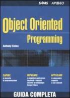 Object Oriented Programming di Anthony Sintes edito da Apogeo