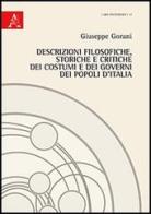 Descrizioni filosofiche, storiche e critiche dei costumi e dei governi dei popoli d'Italia di Giuseppe Gorani edito da Aracne