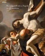Ricerche sull'arte a Napoli in età moderna. Saggi e documenti 2024-2025 in ricordo di Giuseppe De Vito edito da artem