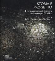 Storia e progetto. Il completamento di Cremona nell'intervento City Hub edito da Mimesis