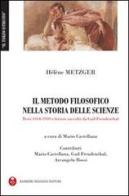 Il metodo filosofico nella storia delle scienze. Testi (1914-1939) e le lettere di Hélène Metzger edito da Barbieri Selvaggi