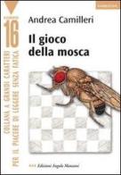 Il gioco della mosca di Andrea Camilleri edito da Edizioni Angolo Manzoni