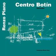 Centro Botín. Santander. Ediz. italiana e spagnola di Renzo Piano edito da Fondazione Renzo Piano