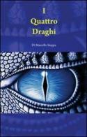 I quattro draghi di Marcello Stoppa edito da & MyBook