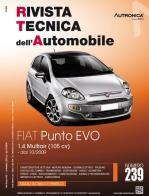 Fiat Punto Evo 1.4 Multiair (105 CV). Dal 10/2009. Ediz. multilingue edito da Autronica