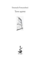 Terre aperte di Emanuele Franceschetti edito da Italic