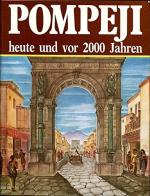 Pompeji. Heute und vor 2000 Jahren di Alberto C. Carpiceci edito da Bonechi