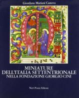 Miniature dell'Italia settentrionale nella Fondazione Giorgio Cini edito da Neri Pozza