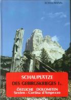 Schauplätze des Gebirgskrieges 1915-17 vol.1.1 di Walther Schaumann edito da Tassotti