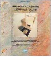 Imparare ad abitare. La casa, l'architettura e la qualità dello spazio nella ricerca dello studio Salvati e Tresoldi (1956-1994). Ediz. italiana e inglese di Federico Bucci edito da Lybra Immagine