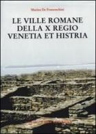 Le ville romane della X Regio. Venetia et Histria di Marina De Franceschini edito da L'Erma di Bretschneider