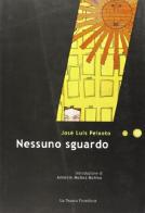 Nessuno sguardo di José Luís Peixoto edito da La Nuova Frontiera