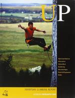 Up. European climbing report 2004. Annuario di alpinismo europeo edito da Versante Sud