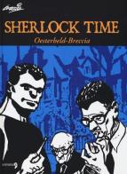 Sherlock Time di Héctor Germán Oesterheld, Alberto Breccia edito da Comma 22