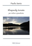 Rhapsody sonata. Per violino e pianoforte di Paolo Savio edito da Youcanprint