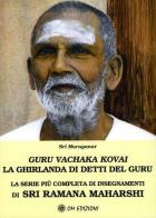 Guru Vachaka Kovai. La Ghirlanda di Detti del Guru di Muruganar Sri edito da OM