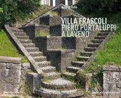 Villa Frascoli. Piero Portaluppi a Laveno. Ediz. italiana e inglese di Roberto Dulio edito da Electa