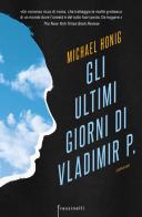 Gli ultimi giorni di Vladimir P. di Michael Honig edito da Sperling & Kupfer