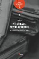 Vite di Haydn, Mozart e Metastasio di Stendhal edito da Neoclassica