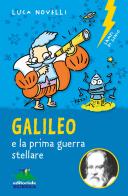 Galileo e la prima guerra stellare di Luca Novelli edito da Editoriale Scienza