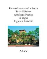 Premio letterario «La Rocca». Antologia poetica. Ediz. italiana, inglese e francese (2021) di Nina Miselli edito da Youcanprint