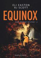 Equinox. Lake prophet mystery. Ediz. italiana vol. 2 di Eli Easton, R.J. Scott edito da Triskell Edizioni