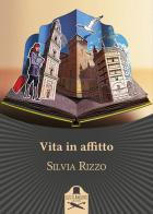 Vita in affitto di Silvia Rizzo edito da Les Flâneurs Edizioni