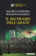 Il richiamo dell'abate di Mauro Caneparo, Rosanna Fanelli edito da Editrice Tipografia Baima-Ronchetti