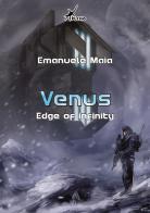 Venus. Edge of infinity. Ediz. italiana di Emanuele Maia edito da Plesio Editore