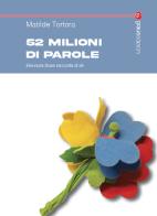 52 milioni di parole. Eleonora Duse racconta di sé di Matilde Tortora edito da Graus Edizioni